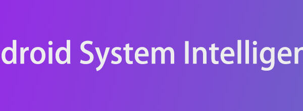 Android System Intelligence